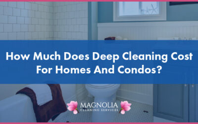 How Much Does Deep Cleaning Cost for Homes and Condos?